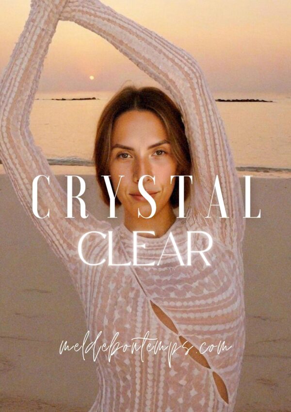 Crystal Clear (1 mois)